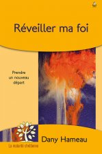 REVEILLER MA FOI