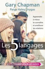 Les 5 langages. Apprendre à mieux te connaître et améliorer tes relations