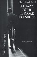 LE JAZZ EST-IL ENCORE POSSIBLE ?