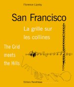 SAN FRANCISCO - LA GRILLE SUR LES COLLINES