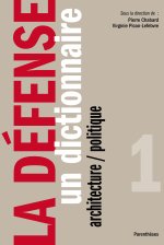 LA DEFENSE - UN DICTIONNAIRE - ARCHITECTURE/POLITIQUE