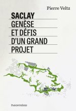 Saclay, genèse et défis​ d’un grand projet