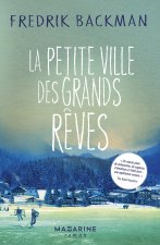 La petite ville des grands rêves