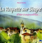 La roquette-sur-siagne d'hier a aujourd'hui