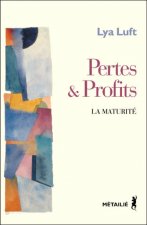 Pertes et profits. La Maturité