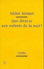 Que dirai-je aux enfants de la nuit ?
