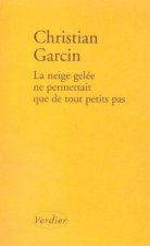 La neige gelée ne permettait que de tout petits pas