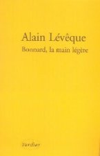 Bonnard, la main légère