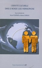 L'identité culturelle dans le monde luso-hispanophone - [actes du Colloque international Approche pluri-disciplinaire de l'identité culturelle dans le