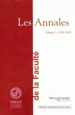 LES ANNALES DE LA FACULTE DE DROIT, SCIENCES ECONOMIQUES ET GESTION D E NANCY, VOLUME 1, 2008-2009