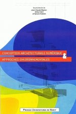Conception architecturale numérique et approches environnementales - actes du 3ème Séminaire de conception architecturale numérique, [SCAN  09, Nancy,