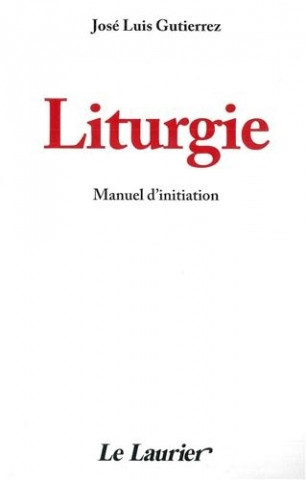 Liturgie manuel d''initiation