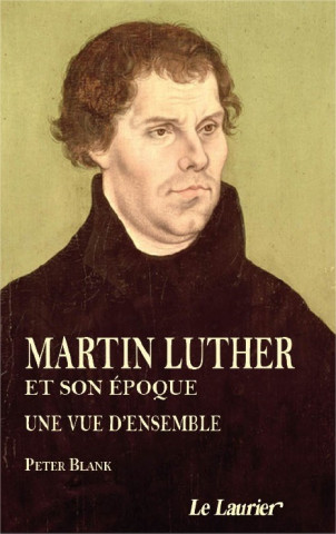 Martin Luther et son époque