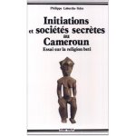 Initiations et sociétés secrètes au Cameroun - les mystères de la nuit