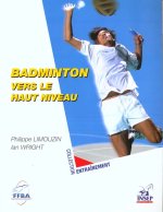 Badminton vers le haut niveau