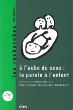 A l'aube du sens : la parole à l'enfant