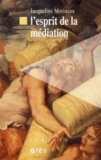 ESPRIT DE LA MEDIATION (L')