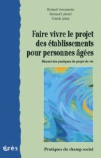 faire vivre le projet des etablissements de personnes agees