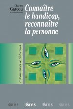 connaître le handicap, reconnaître la personne