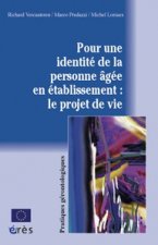 Pour une identité de la personne agée en établissements, le projet de vie vers une société pour tous les âges