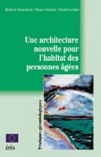 ARCHITECTURE NOUVELLE POUR L'HABITAT DES PERSONNES AGEES (UNE)