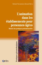 ANIMATION DANS LES ETABLISSEMENTS POUR PERSONNES AGEES