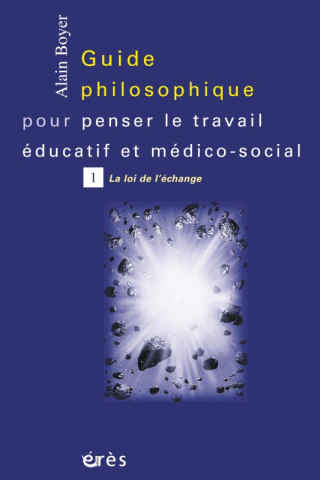 guide philosophique pour penser le travail educatif t1