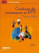 Construire des connaissances en EPS - programme 2008