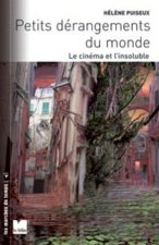 Petits dérangements du monde - Le cinéma et l'insoluble