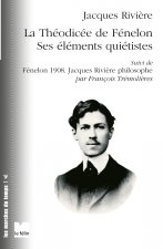 La théodicée de Fénelon - Ses éléments quiétistes, suivi de