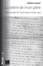 La lettre de mon père -  Une famille de Tunis dans l'enfer n