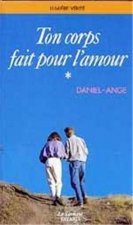 Ton corps fait pour l'amour