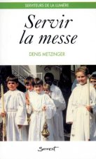 Servir la messe - Serviteurs de la lumière