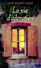 La vie d'adoration