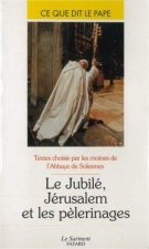 Le jubilé Jérusalem et les pèlerinages