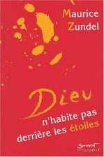 Dieu n'habite pas derrière les étoiles