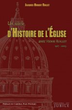 Un siècle d'histoire de l'Eglise