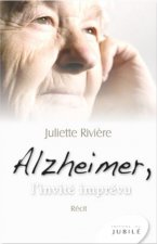 Alzheimer, l'invité imprévu