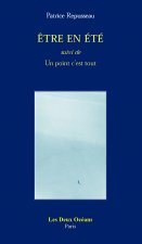 Etre en été - Suivi de Un pont c'est tout