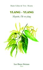 Ylang-Ylang - Mayotte l'île en Ylang