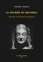Le sourire du Bouddha - Essai sur la Perfection de Sapience