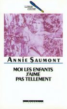 Moi les enfants, j' aime pas tellement