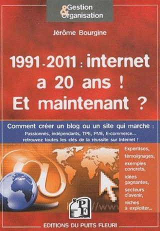 1991 - 2011 : internet a 20 ans ! Et maintenant ?