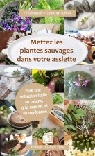 Mettez les plantes sauvages dans votre assiette