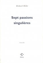 Sept passions singulières
