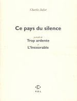 Ce pays du silence/Trop ardente/L'Inexorable