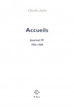 Journal, IV : Accueils