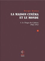 La Maison cinéma et le monde (Tome 1-Le temps des 