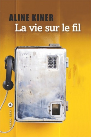 La vie sur le fil