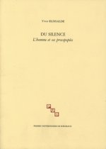 Du silence - l'homme et ses prosopopées